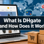 What Is DHgate and How Does It Work